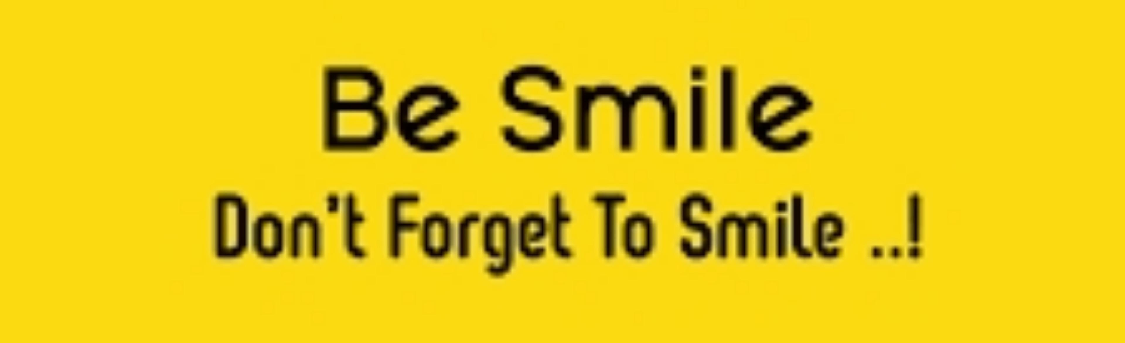 1. Smile .
