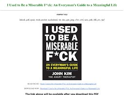 I Used to Be a Miserable F*ck: An Everyman’s Guide to a Meaningful Life