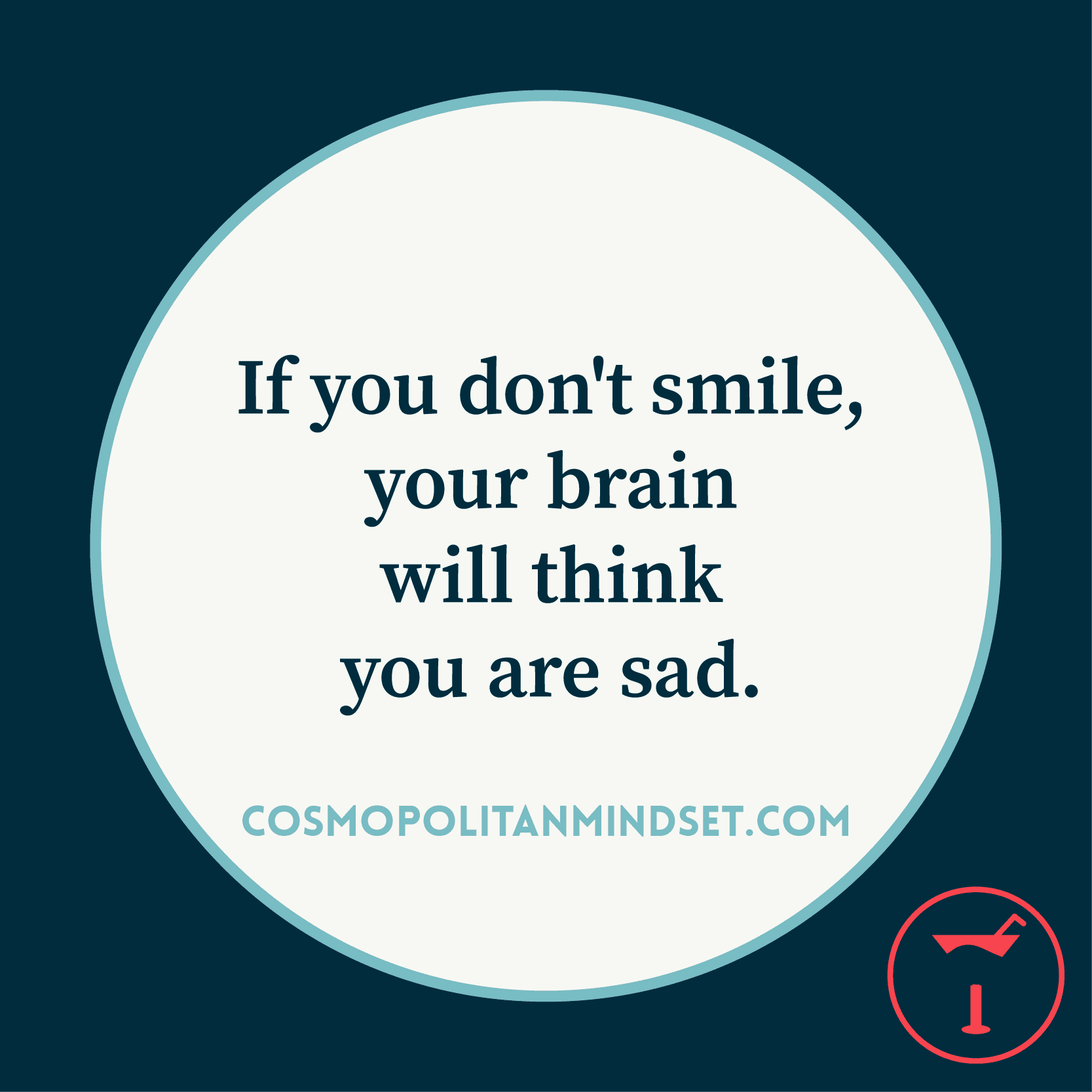 7 — Never lose your smile.