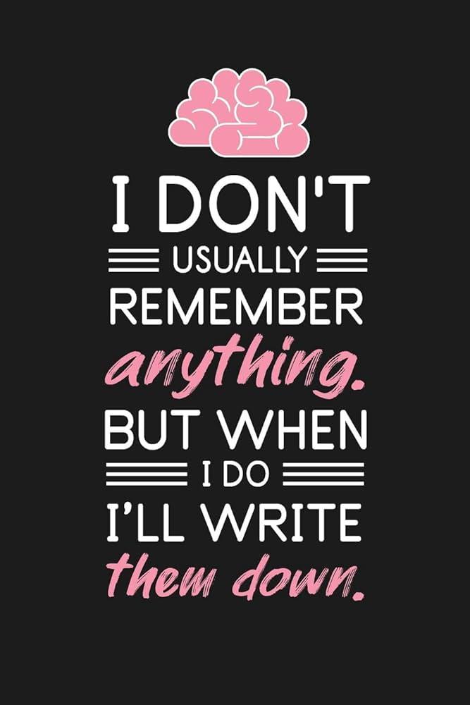 #1 Don't try to remember everything