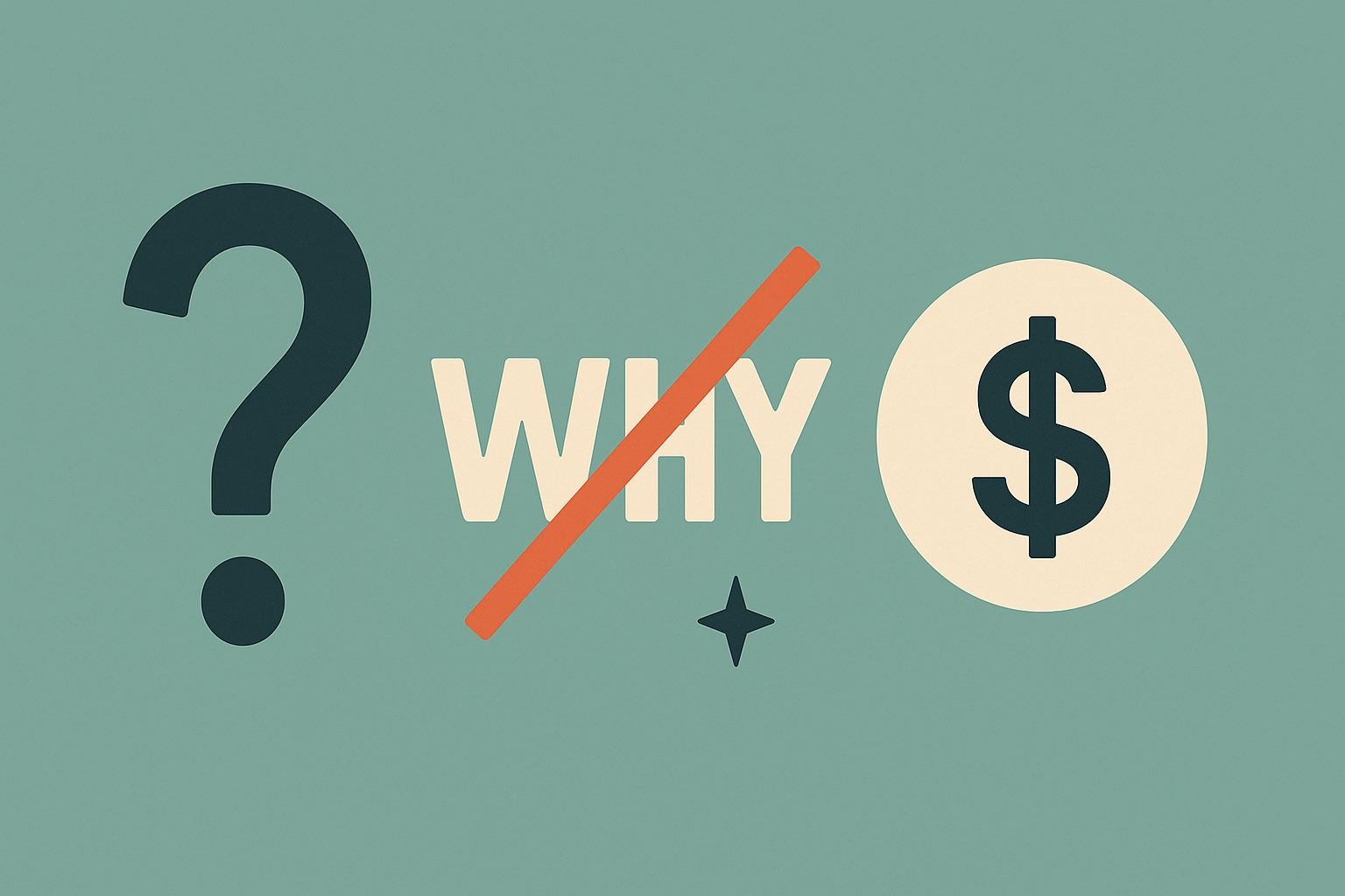 Don't start with Why
